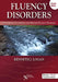 Fluency Disorders: Stuttering, Cluttering, and Related Fluency Problems by Kenneth J. Logan