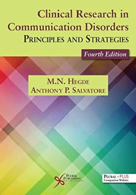 Clinical Research in Communication Disorders: Principles and Strategies by M. N. Hegde