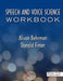Speech and Voice Science Workbook by Berhman