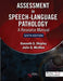 Assessment in Speech-Language Pathology by Kenneth G. Shipley