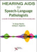 Hearing AIDS for Speech-Language Pathologists: A Guide to Modern Rehabilitative Audiology by H. Gustav Mueller