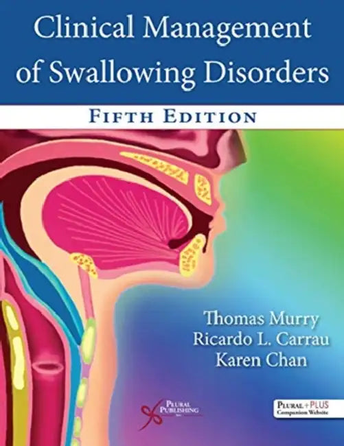 Clinical Management of Swallowing Disorders by Virve (University of Helsinki, Finland) Marionneau