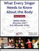 What Every Singer Needs to Know about the Body by Malde