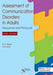 Assessment of Communication Disorders in Adults: Resources and Protocols by M.N. Hegde