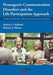 Neurogenic Communication Disorders and the Life Participation Approach: The Social Imperative in Supporting Individuals and Families by Holland