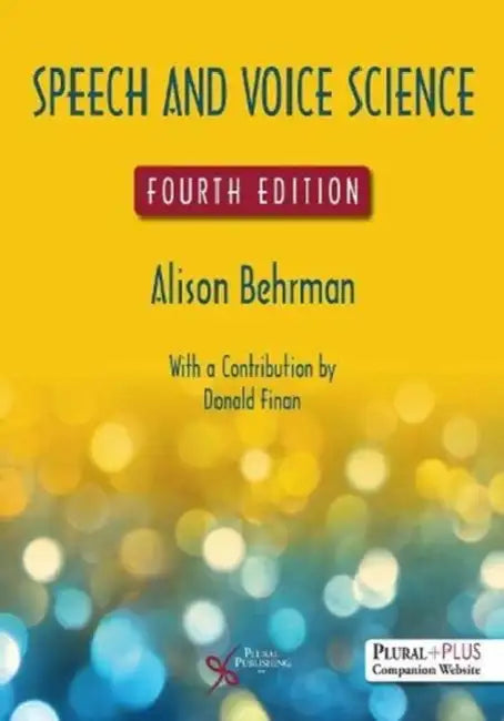 Speech and Voice Science by Behrman