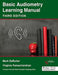 Basic Audiometry Learning Manual by Mark DeRuiter