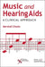 Music and Hearing Aids: A Clinical Approach by Marshall Chasin