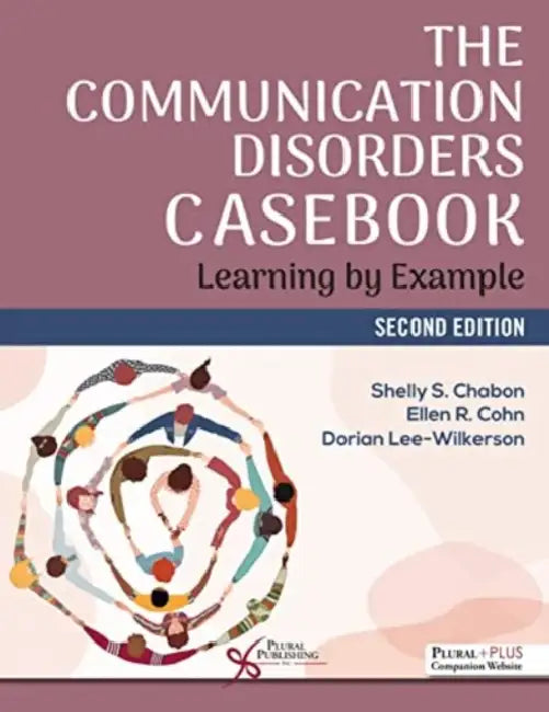 The Communication Disorders Casebook: Learning by Example by Shelley S./ Cohn, Ellen R./ Lee-wilkerson, Dorian Chabon