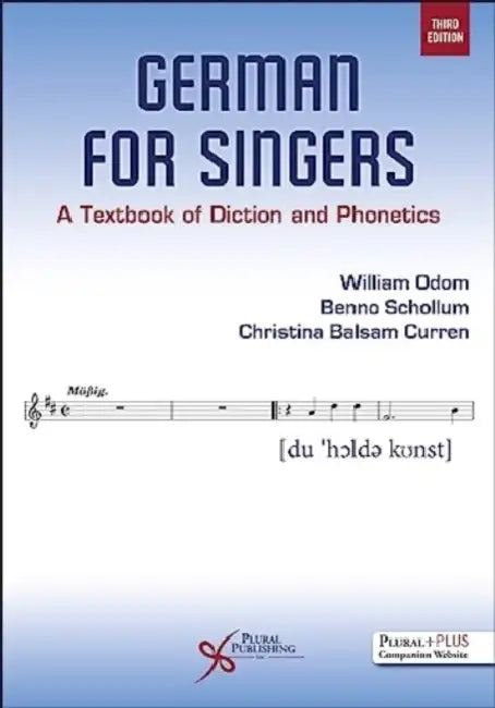 German for Singers: A Textbook of Diction and Phonetics by William/ Schollum, Benno/ Curren, Christina Balsam Odom