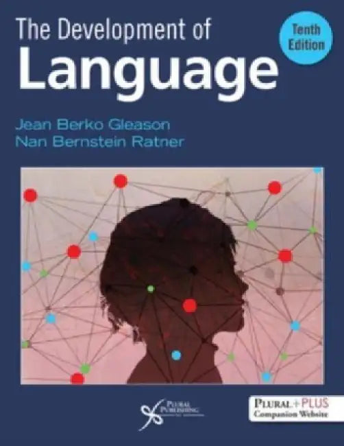 The Development of Language by Gleason, Jean Berko, Ph.D./ Ratner, Nan Bernstein