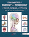 Fundamentals of Anatomy and Physiology of Speech, Language, and Hearing by Glen M., Ph.D./ Manasco, M. Hunter, Ph.D. Tellis