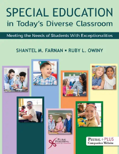 Special Education in Today's Diverse Classrooms: Meeting the Needs of Students With Exceptionalities by Shantel Farnan