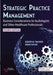 Strategic Practice Management: Business Considerations for Audiologists and Other Healthcare Professionals by Robert M. Traynor