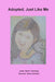 Adopted, Just Like Me by Robert Armstrong, Sheila Matthews, Sheila Matthews