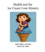 Maddy and the Ice Cream Cone Mystery by Robert Armstrong, Chat Gpt