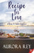 Recipe for Love: A Farm-to-Table Romance by Rey, Aurora