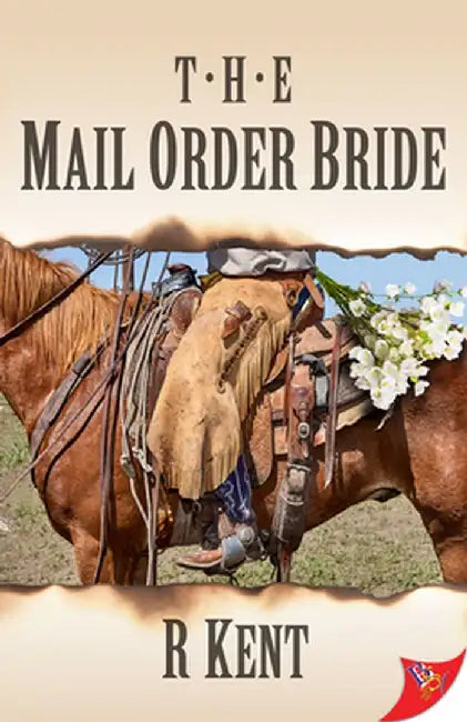 The Mail Order Bride by R. Kent