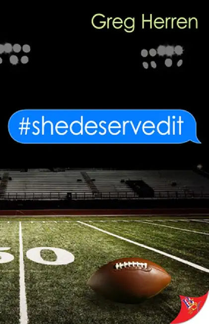 #shedeservedit by Greg Herren
