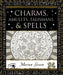 Charms, Amulets, Talismans & Spells by Marian Green
