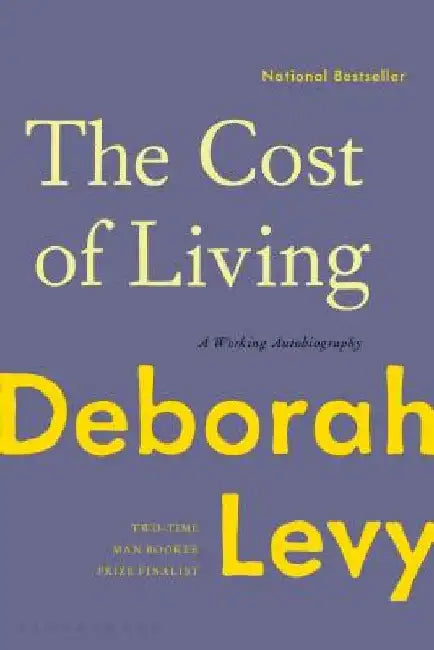 The Cost of Living: A Working Autobiography by Deborah Levy