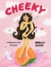 Cheeky: A Head-To-Toe Memoir by Ariella Elovic
