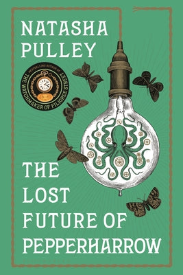 The Lost Future of Pepperharrow by Natasha Pulley