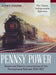 Pennsy Power: Steam and Electric Locomotives of the Pennsylvania Railroad, 1900-1957 by Staufer, Alvin R.