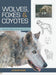 Wolves, Foxes & Coyotes (Wildlife Painting Basics) by Jan Martin McGuire
