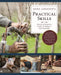 Gene Logsdon's Practical Skills: A Revival of Forgotten Crafts, Techniques, and Traditions by Gene Logsdon, Barbara Field