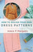 How to Design Your Own Dress Patterns: A primer in pattern making for women who like to sew by Adele Margolis