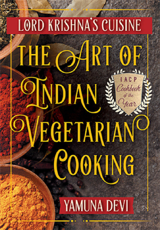 Lord Krishna's Cuisine: The Art of Indian Vegetarian Cooking by Yamuna Devi
