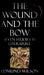 The Wound and the Bow: Seven Studies in Literature by Edmund Wilson