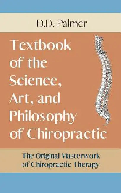 Text-Book of the Science, Art and Philosophy of Chiropractic/The Chiropractor's Adjuster by D. D. Palmer