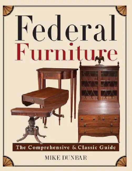 Federal Furniture by Mike Dunbar