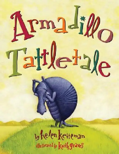 Armadillo Tattletale by Helen Ketteman