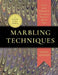 Marbling Techniques: How to Create Traditional and Contemporary Designs on Paper and Fabric by Wendy Addison Medeiros