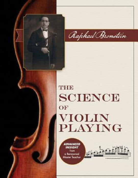 The Science of Violin Playing by Raphael Bronstein