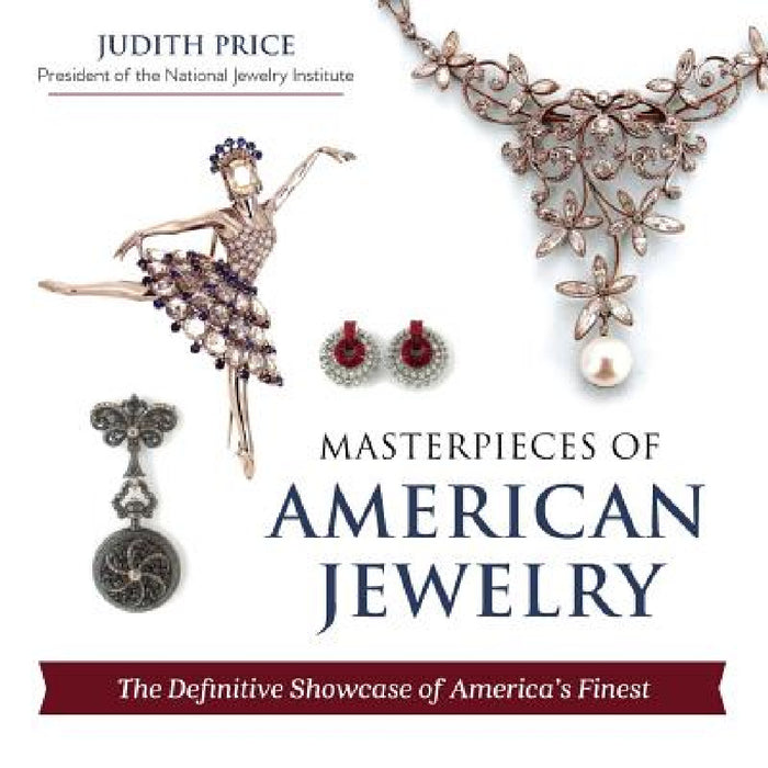 Masterpieces of American Jewelry (Latest Edition) by Judith Price
