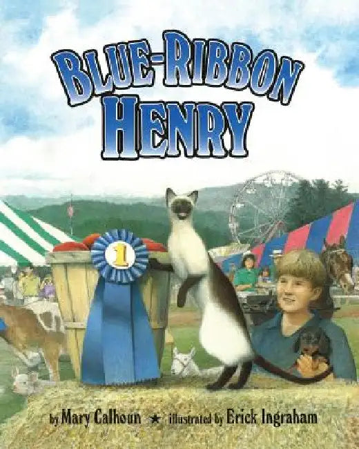 Blue-Ribbon Henry by Mary Calhoun