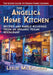 The Angelica Home Kitchen: Recipes and Rabble Rousings from an Organic Vegan Restaurant (Latest Edition) by Leslie McEachern