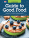 Guide to Good Food: Nutrition and Food Preparation by Deborah L. Bence