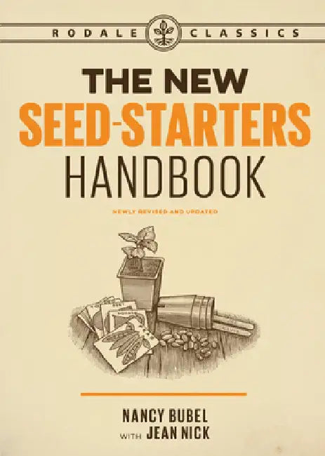 The New Seed Starters Handbook by Nancy Bubel