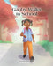 Gabby Walks to School by Shaberia Kirk