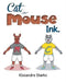 Cat-N-Mouse Ink. by Kissandra Starks