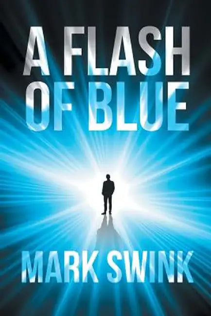 A Flash of Blue by Mark Swink
