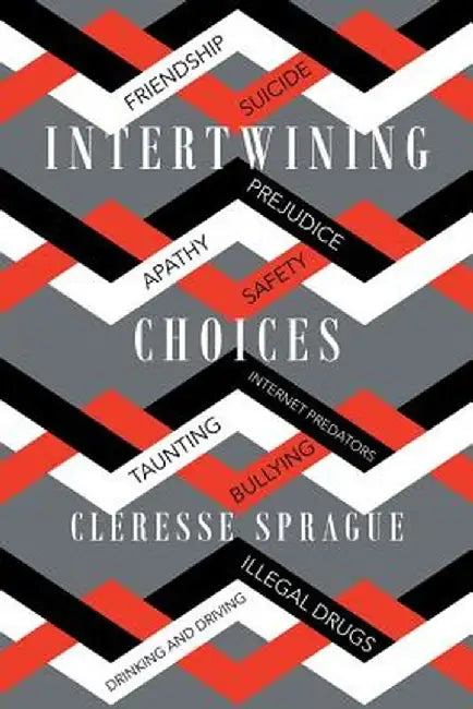 Intertwining Choices by Cleresse Sprague