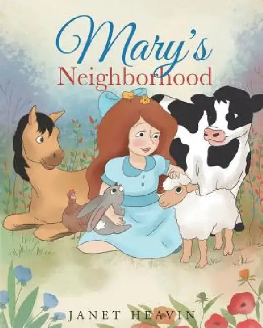 Mary's Neighborhood by Janet Heavin