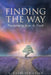 Finding the Way: Proclaiming Jesus as Truth by L. Kathleen Cline