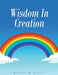 Wisdom in Creation by Danielle Aneszko